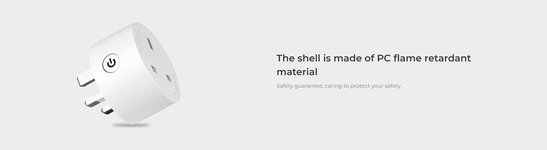 The shell is made of PC flame retardant material Safety guarantee, caring to protect your safety